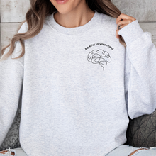Load image into Gallery viewer, Be kind to your mind Sweatshirt
