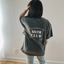Load image into Gallery viewer, &quot;Mom Club&quot; T-shirt
