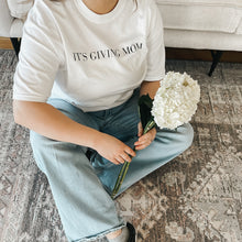 Load image into Gallery viewer, &quot;It&#39;s giving Mom&quot; T-shirt
