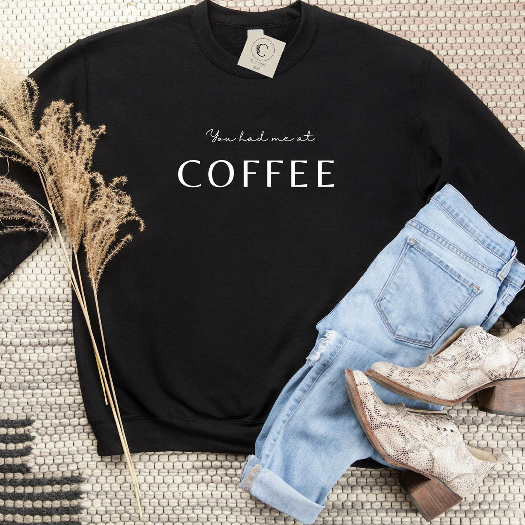 You had me at Coffee Crewneck