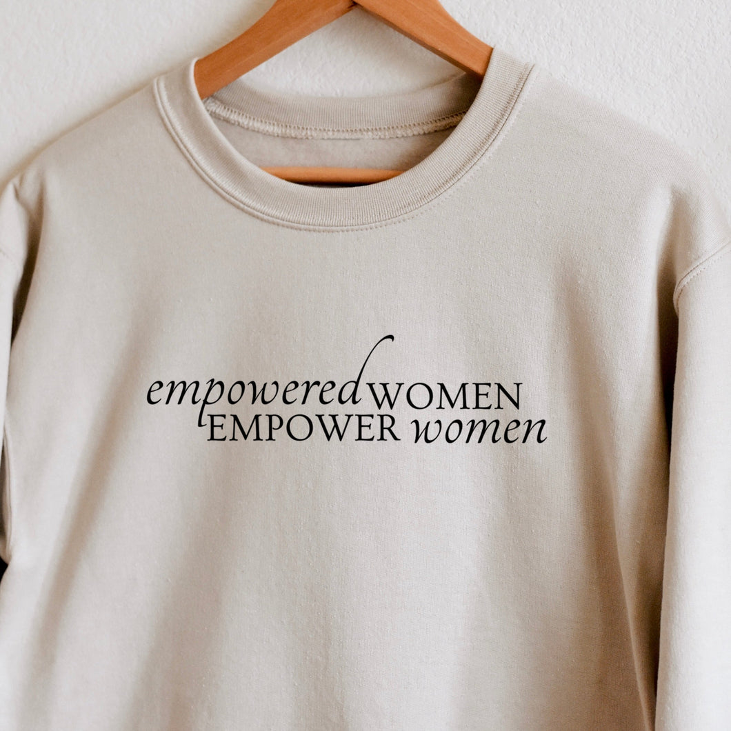Empowered women Empower women Crewneck
